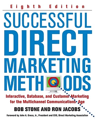 Successful Direct Marketing Methods; Bob Stone, Ron Jacobs; 2008