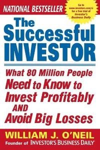 Successful Investor; William O'Neil, William J O'Neil, William J O'Neil; 2003