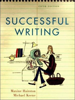 Successful writing; Maxine C. Hairston; 2003