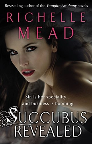Succubus Revealed; Richelle Mead; 2011