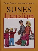 Sunes hjärnsläpp; Sören Olsson, Anders Jacobsson; 1996