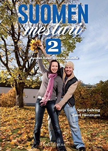 Suomen mestari 2. Suomen kielen oppikirja aikuisille; Gehring Sonja & Heinzmann Sanni; 2015