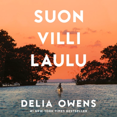 Suon villi laulu; Delia Owens; 2020