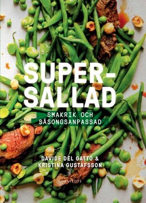 Supersallad : smakrik och säsongsanpassad