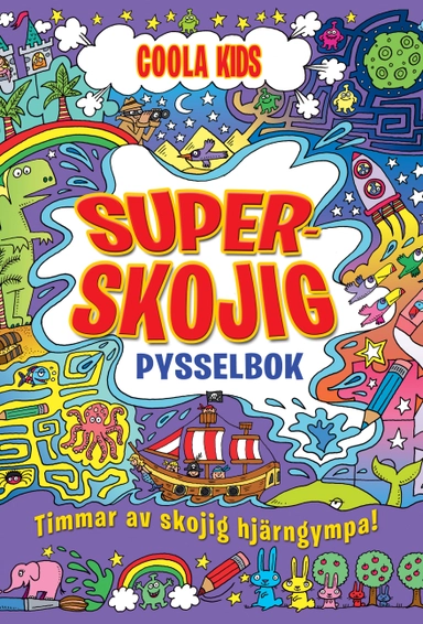 Superskojig pysselbok : Timmar av skojig hjärngympa!; Legind; 2025