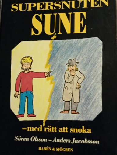 Supersnuten Sune : Med rätt att snoka; Sören Olsson, Anders Jacobsson; 1994