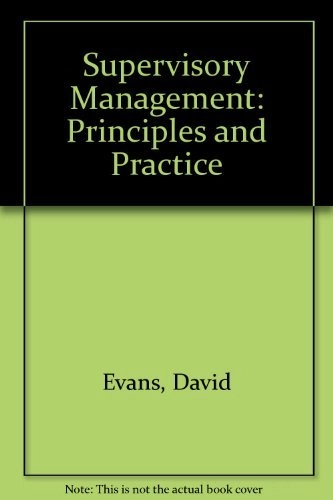 Supervisory Management: Principles and Practice