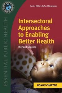 Supplemental Chapter: Intersectoral Approaches To Enabling Better Health