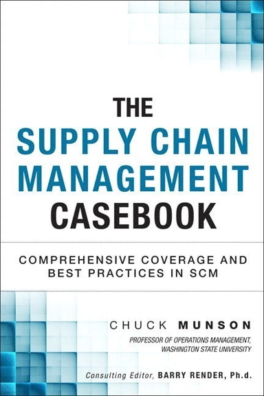 supply chain management casebook : comprehensive coverage and best practices in SCM [Elektronisk resurs]; Chuck Munson; 2013