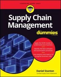 Supply Chain Management For Dummies; Daniel Stanton; 2018