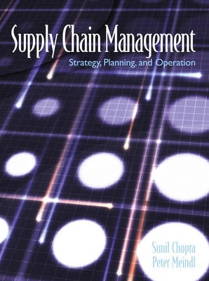 Supply chain management : strategy, planning, and operation; Sunil Chopra; 2001