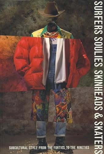 Surfers, soulies, skinheads and skaters : subcultural style from the forties to the nineties; Amy De la Haye; 1996