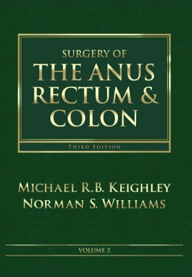 Surgery of the anus, rectum & colon; Michael R. B. Keighley; 2008