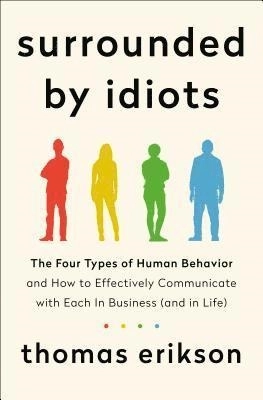 Surrounded by Idiots; Thomas Erikson; 2019