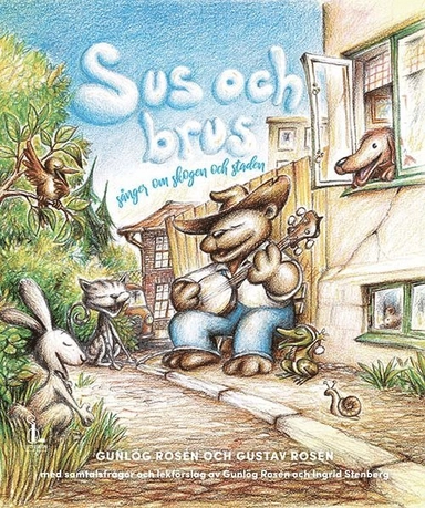 Sus och brus; Gunlög Rosén, Gustav Rosén; 2019