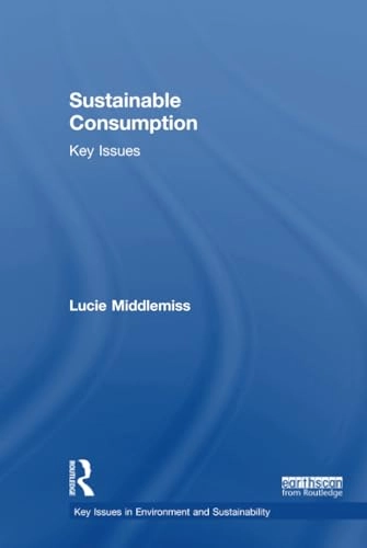 Sustainable consumption : key issues; Lucie Middlemiss; 2018