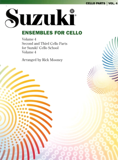 Suzuki Ensembles for cello. Vol 4; Rick Mooney; 2016