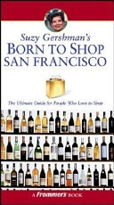 Suzy Gershman's Born to Shop San Francisco; Suzy Gershman; 2005