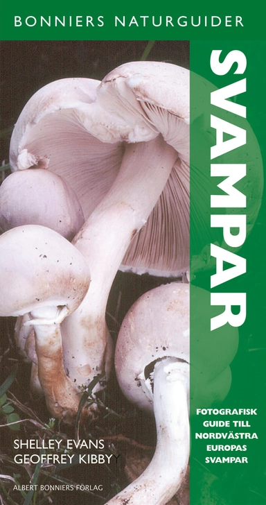 Svampar; Geoffrey Kibby, Shelley Evans; 2007