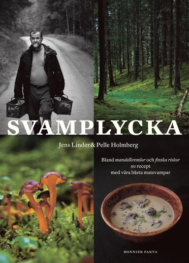 Svamplycka; Jens Linder, Pelle Holmberg; 2009