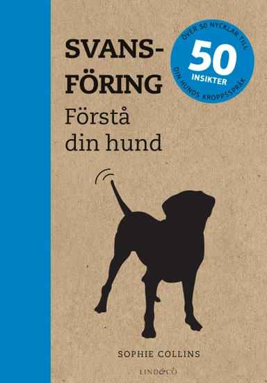 Svansföring : förstå din hund; Sophie Collins; 2017