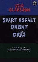 Svart asfalt grönt gräs; Stig Claesson; 2001