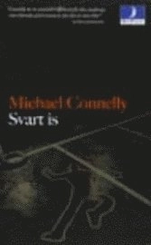 Svart is; Michael Connelly; 2000