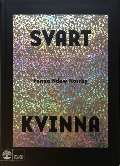 Svart kvinna; Fanna Ndow Norrby; 2015