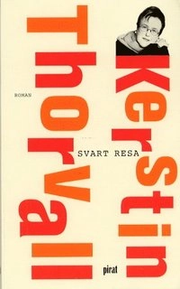 Svart resa; Kerstin Thorvall; 2002