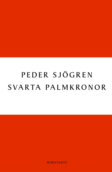 Svarta palmkronor; Peder Sjögren; 2010