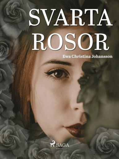 Svarta rosor; Ewa Christina Johansson; 2018