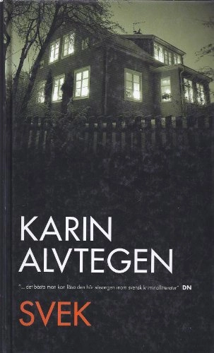 Svek; Karin Alvtegen; 2004