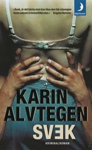 Svek; Karin Alvtegen; 2004