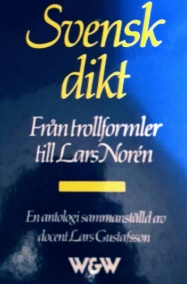 Svensk dikt : från trollformler till Lars Norén : en antologi