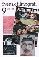 Svensk filmografi 9 : 1990-1999; Svenska filminstitutet; 2000