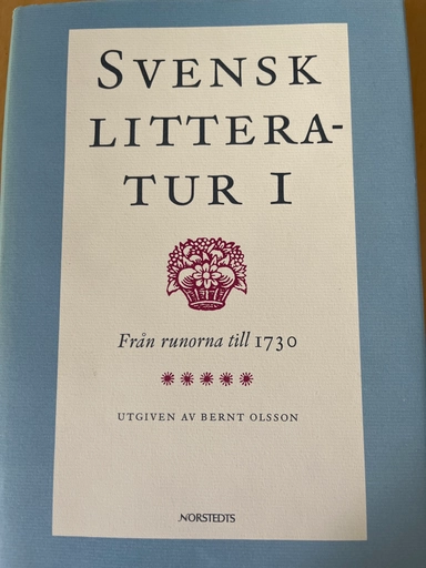 Svensk litteratur. 1, Från runorna till 1730