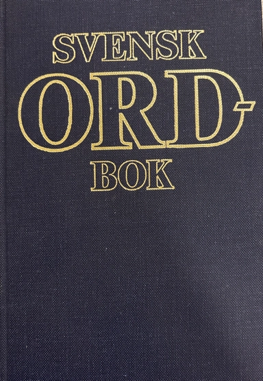Svensk ordbok : ordens betydelse och användning : mer än 100.000 ord och fraser; Språkdata Göteborgs universitet; 1990