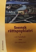 Svensk rättspsykiatri; Lars Lidberg; 2000