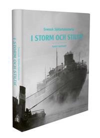 Svensk Sjöfartshistoria : i storm och stiltje; Gert Malmberg, Anders Lindström; 2015