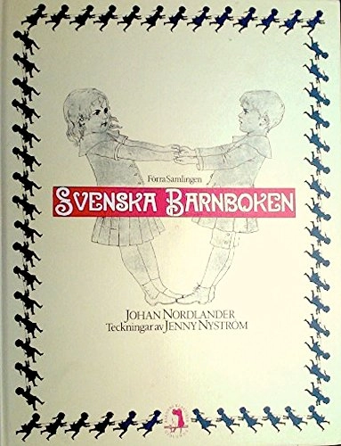 Svenska barnboken; Johan Nordlander, Jenny Nyström; 1979