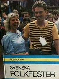 Svenska folkfester; Åke Mokvist; 1984
