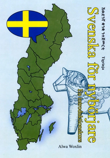 Svenska för nybörjare (tigrinja); Alwa Woxlin; 2016