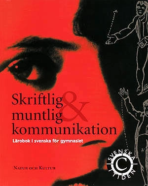 Svenska i tiden Kurs C Muntlig och skriftlig kommunikation, Lärobok C; Anita Danielsson; 1998