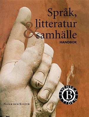 Svenska i tiden : lärobok för gymnasieskolan. B, Språk, litteratur & samhälle. Handbok; Anita Danielsson; 1997