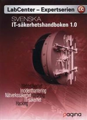 Svenska IT-säkerhetshandboken 1.0; Predrag Mitrović, LabCenter; 2009