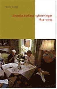 Svenska kyrkans syföreningar 1844-2003