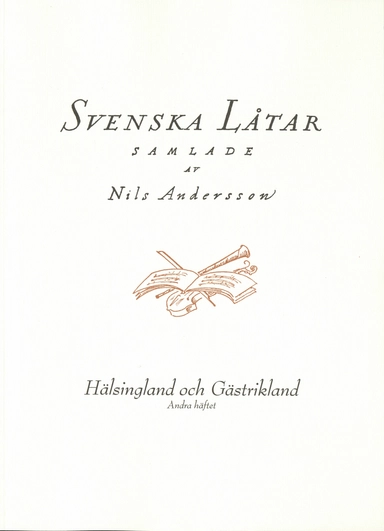 Svenska låtar Hälsingland och Gästrikland, Andra häftet