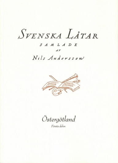 Svenska låtar Östergötland, Första häftet