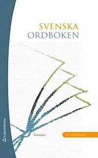 Svenska ordboken; Bengt Oreström; 2008