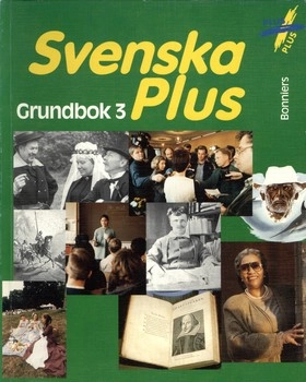 Svenska Plus 3 Grundbok; Kerstin Erlandsson-Svevar, Hans Thorbjörnsson; 1999